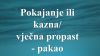 POKAJANJE ILI KAZNA/VJEČNA PROPAST - PAKAO